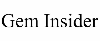 GEM INSIDER