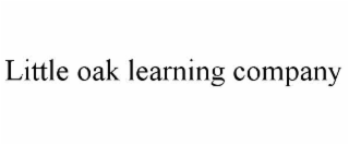 LITTLE OAK LEARNING COMPANY