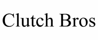 CLUTCH BROS