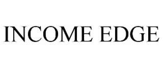 INCOME EDGE