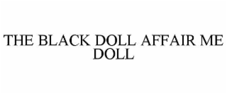 THE BLACK DOLL AFFAIR ME DOLL