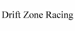 DRIFT ZONE RACING