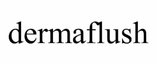 DERMAFLUSH