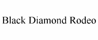BLACK DIAMOND RODEO