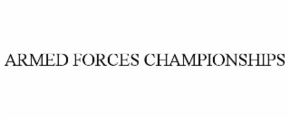 ARMED FORCES CHAMPIONSHIPS