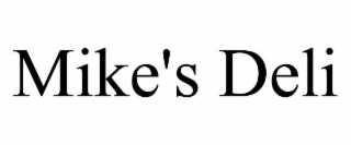 MIKE'S DELI