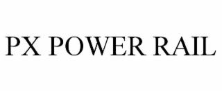 PX POWER RAIL