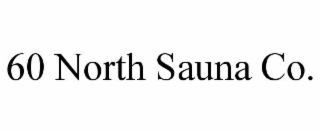 60 NORTH SAUNA CO.