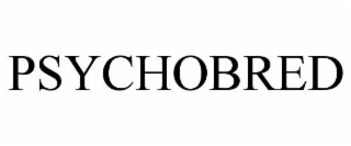 PSYCHOBRED