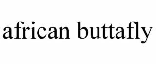 AFRICAN BUTTAFLY trademark