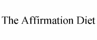 THE AFFIRMATION DIET