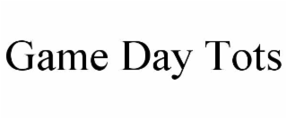 GAME DAY TOTS