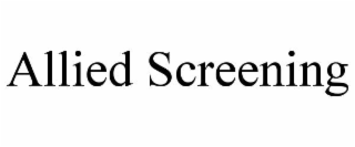 ALLIED SCREENING