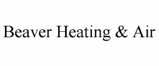 BEAVER HEATING & AIR