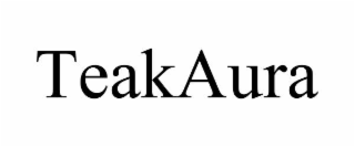 TEAKAURA