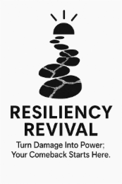 RESILIENCY REVIVAL TURN DAMAGE INTO POWER; YOUR COMEBACK STARTS HERE.
