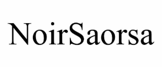 NOIRSAORSA