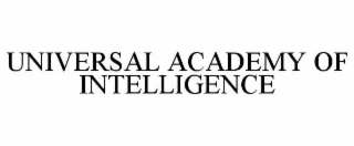 UNIVERSAL ACADEMY OF INTELLIGENCE