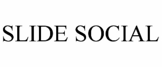 SLIDE SOCIAL