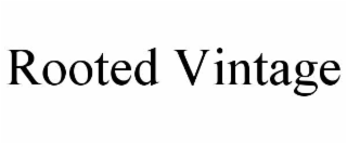 ROOTED VINTAGE