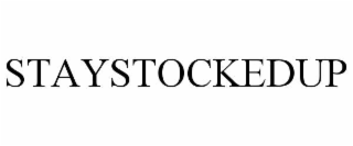 STAYSTOCKEDUP trademark