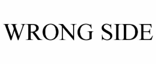 WRONG SIDE trademark