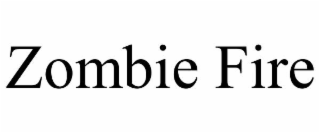 ZOMBIE FIRE