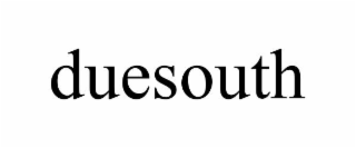 DUESOUTH trademark