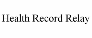 HEALTH RECORD RELAY