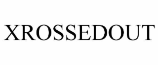 XROSSEDOUT