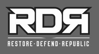 RDR RESTORE-DEFEND-REPUBLIC