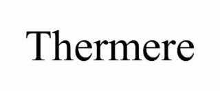 THERMERE