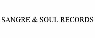 SANGRE & SOUL RECORDS