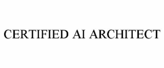 CERTIFIED AI ARCHITECT