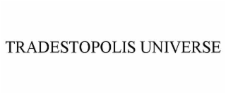 TRADESTOPOLIS UNIVERSE