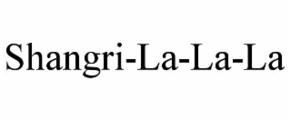 SHANGRI-LA-LA-LA