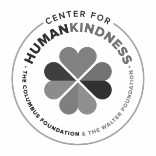 CENTER FOR HUMANKINDNESS THE COLUMBUS THE FOUNDATION & THE WALTER FOUNDATION