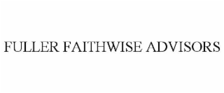 FULLER FAITHWISE ADVISORS