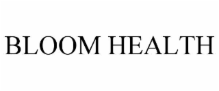 BLOOM HEALTH