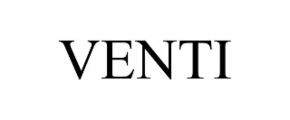VENTI