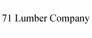 71 LUMBER COMPANY