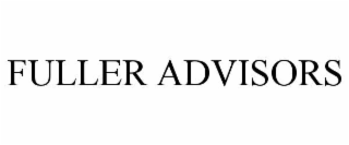 FULLER ADVISORS