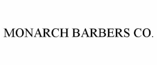 MONARCH BARBERS CO.
