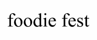 FOODIE FEST