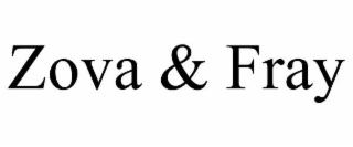 ZOVA & FRAY