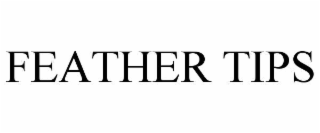 FEATHER TIPS