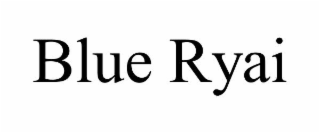 BLUE RYAI