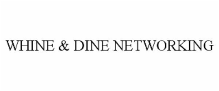 WHINE & DINE NETWORKING