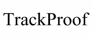 TRACKPROOF trademark