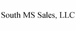 SOUTH MS SALES, LLC